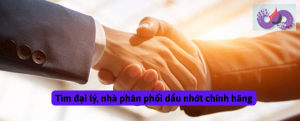 Tìm đại lý, nhà phân phối dầu nhớt chính hãng