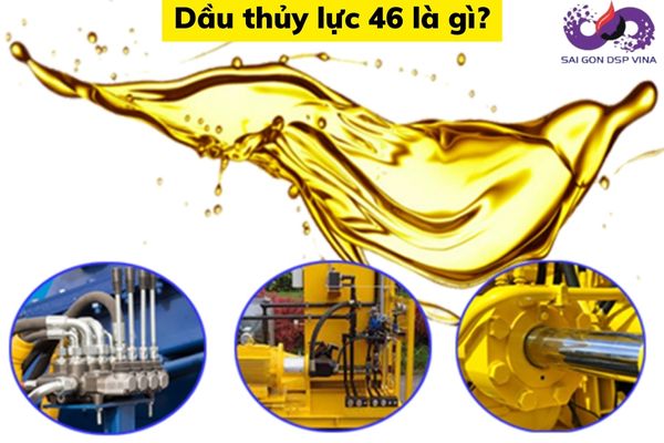 Dầu thủy lực 46 là gì