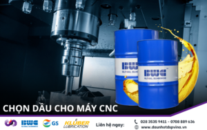 Chọn dầu cho máy CNC