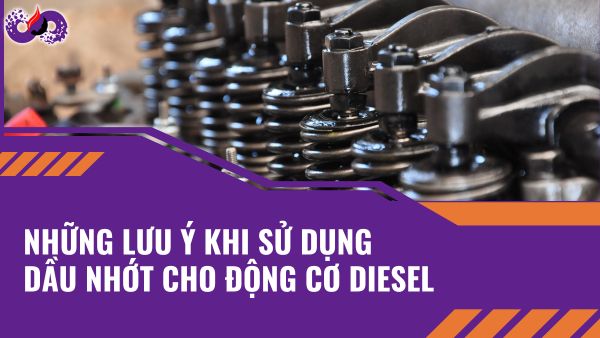 Nhung-luu-y-can-thiet-khi-su-dung-dau-dong-co-diesel
