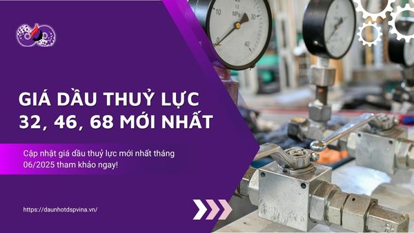 dspvina-gia-dau-thuy-luc-32-46-68-cap-nhat-moi-nhat
