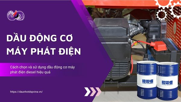 dspvina-dau-dong-co-may-phat-dien-diesel