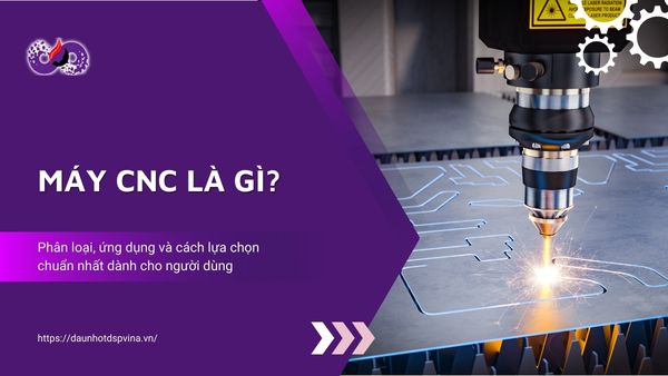 dspvina may cnc la gi