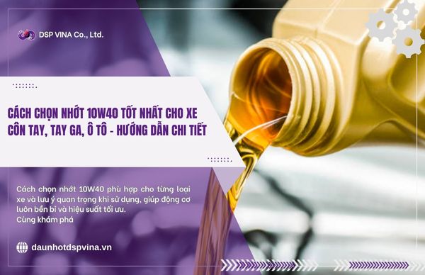 dspvina-cach-chon-nhot-10w40